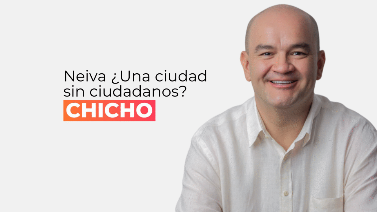 Neiva ¿Una ciudad sin ciudadanos-chicho rodriguez