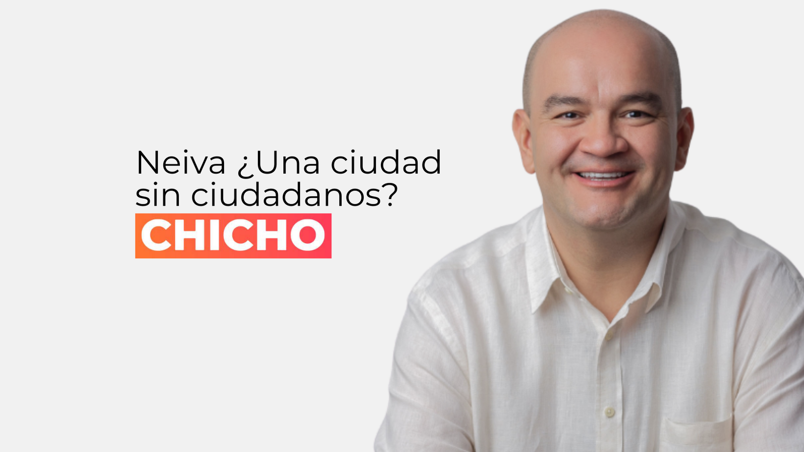 Neiva ¿Una ciudad sin ciudadanos-chicho rodriguez