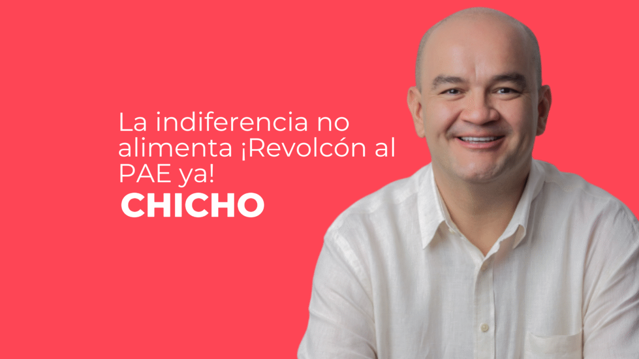 La indiferencia no alimenta ¡Revolcón al PAE ya!-chicho rodriguez