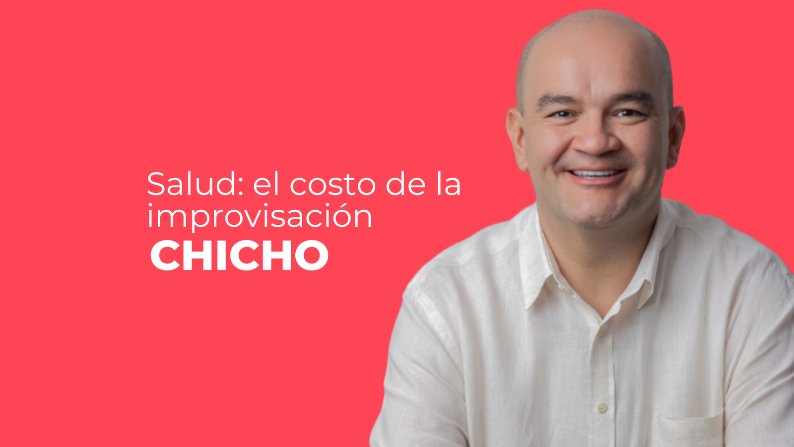 Salud el costo de la improvisación-chicho rodriguez