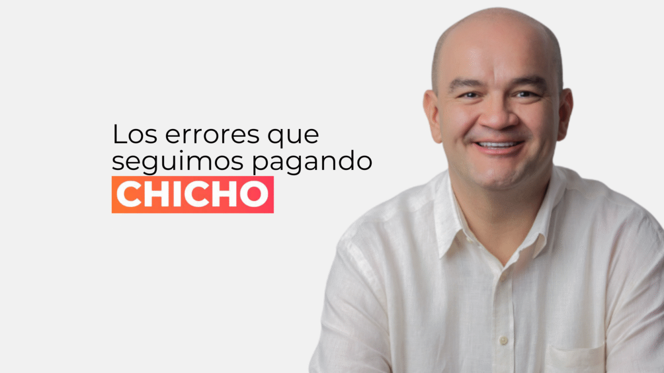 Los errores que seguimos pagando-chicho rodriguez