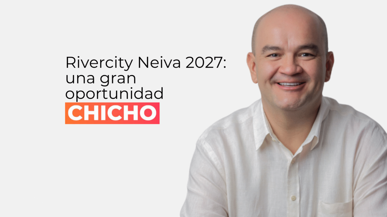 Rivercity Neiva 2027 una gran oportunidad-chicho rodriguez